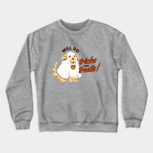 will do tricks for treats! Crewneck Sweatshirt